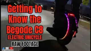 Getting to Know the Begode C8 50S | Wobbly Start, Killer Lights (RAW FOOTAGE)