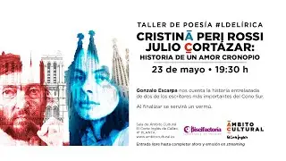 Taller de poesía #LdeLírica l Cristina Peri Rossi y Julio Cortázar: Historia de un amor cronopio