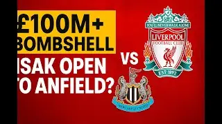Liverpool&rsquo;s &pound;100M Isak BOMBSHELL: Newcastle Block Move, But Player WANTS Anfield Switch!