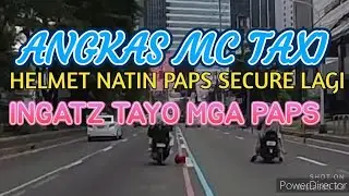 ANGKAS MC TAXI, NAHULOG ANG HELMET INGATZ TAYO PAPS SECURE LAGI HELMET