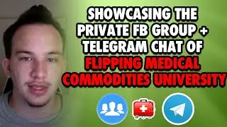 Showcasing The Private FB Group + Telegram Chat of Flipping Medical Commodities University