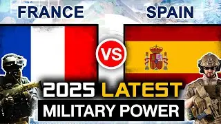 Spain vs France Military Power 2025 | France vs Spain Military Comparison 2025 | French military