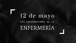DIA INTERNACIONAL DE LA ENFERMERÍA