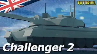 Challenger 2 Main Battle Tank | Plane Crazy - Tutorial
