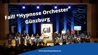 Fail-  *Hypnose Orchester verläuft ungeplant