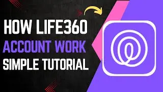 Life 360 Tutorial | How Does Life360 Work