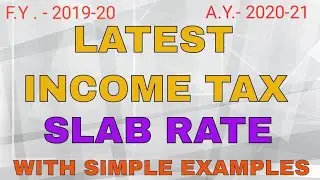 Income tax slab rate for f.y. 2019-20 a.y. 2020-21
