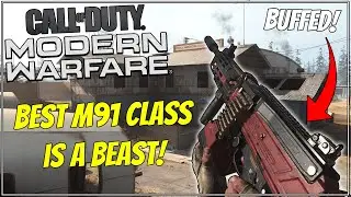 BUFFED M91 IS A BEAST! Best M91 Class Setup in Modern Warfare!