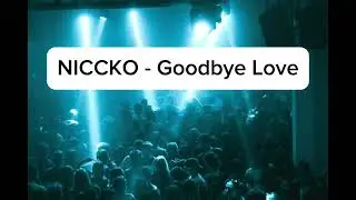 NICCKO – Goodbye Love