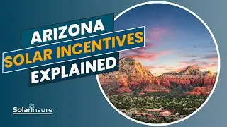 Arizona Solar Incentives Explained