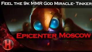 Feel the 9k MMR God Miracle- Tinker - OG vs. Alliance Epicenter Dota 2