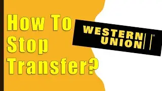 How to Cancel Transfer Western Union?