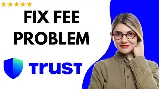 ✅ How to FIX TRUST WALLET NETWORK FEE PROBLEM &ndash; FULL UPDATED GUIDE 🚀✨😱✅
