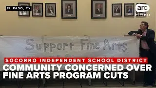El Paso community concerned over fine arts program cuts