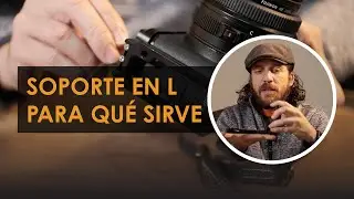 Soporte en L (ele) en la cámara fotográfica... ¿Para qué sirve?