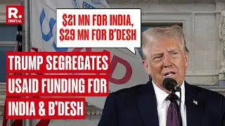 $21 Million for India, $29 Million For Bangladesh: Trump Shares Stunning USAID Details