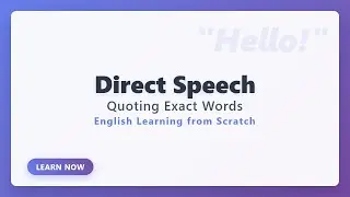 Direct Speech Basics: How to Quote Exact Words Correctly | English Learning