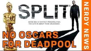 Nerdy News // No Oscars for Deadpool