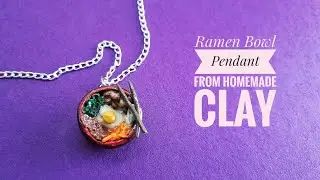 How I Make a Ramen Pendant from a Homemade Air Dry Clay 😋 