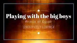 Prince of Egypt - Playing With The Big Boy [Cover by Icelly et DoryIkea]