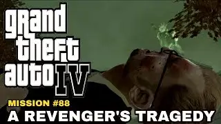 GTA 4 - MISSION 88 - A REVENGER'S TRAGEDY [FINAL MISSION] (1440p)