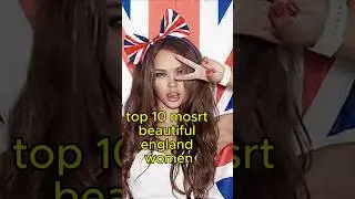 top 10 mosrt beautiful england women     #아름다운여성 #beautyranking #세계미녀