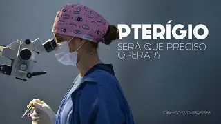 Pter&iacute;gio, ser&aacute; que preciso operar?