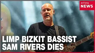 Limp Bizkit bass player Sam Rivers has died aged 48