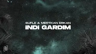 Sufle & Mertkan Erkan - İndi Gardım (Official Lyric Video)