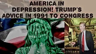 Trump Warned US Congress About The Economic Crisis In 1991 - Must Watch!