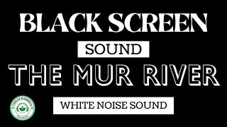 2 Hours Flowing Water Graz Mur River | Black Screen White Noise Sleep #blackscreen