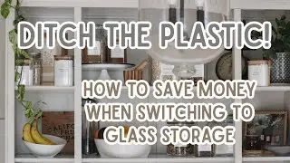 Where to buy the best glass storage containers for your kitchen (and how to save money on them!)