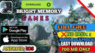How To Download Bright Memory Games Full Free No Paid On Android/Ios | gaminG craZY |