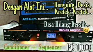 REVIEW POWER CONDITIONER ASHLEY PC 1000 || LISTRIK JADI BERSIH DEH || PLUS SEQUENCER JUGA MANTAP