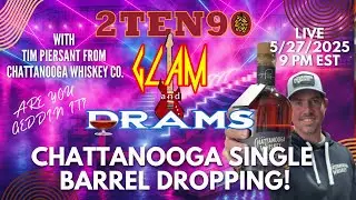2TEN90's Glam 'n' Drams - All things Chattanooga Single Barrel w/ Tim Piersant