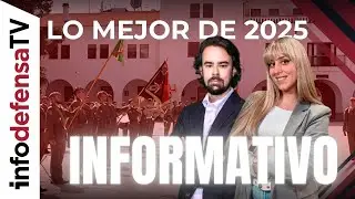 Informativo Especial | Lo mejor de Defensa y Seguridad de España 2025 en Infodefensa TV