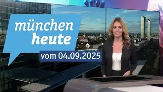m&uuml;nchen heute vom 4.09.2025