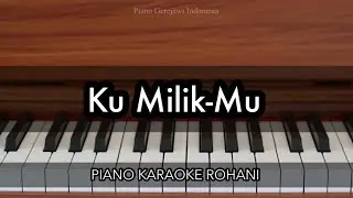 Ku Milik-Mu - JPCC Worship Youth | Piano Karaoke Rohani