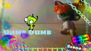 Lps Mv: Dumb Dumb