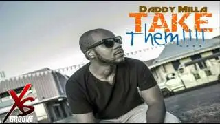 XS GROOVE - Take Them FT. DADDY MILLA