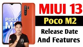 Xiaomi Poco M2 MIUI 13 Update Release Date & Features