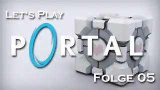 [ENG] Let's Play Portal - Episode 05 - The cake is a lie!