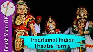 Traditional Indian Theatre Formsl Know about Theatre Forms of IndialGeneral Knowledgel Brush Your GK