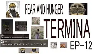 FEAR AND HUNGER TERMINA EP-12