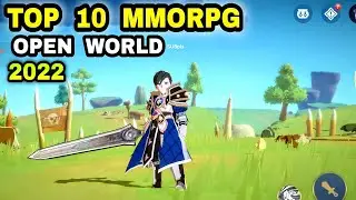 Top 10 Best MMORPG NEW Games OPEN WORLD for Android iOS 2022 so EXCITING MMORPG Cool Games
