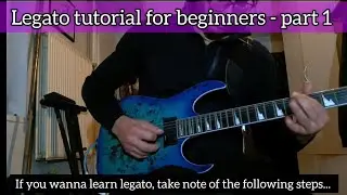 How to learn LEGATO on electric guitar