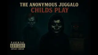 The Anonymous Juggalo - 