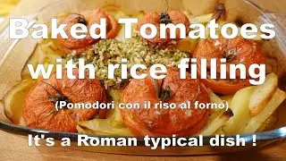 Baked tomato with rice filling - This is traditional Roman dish. You will feel at Rome!