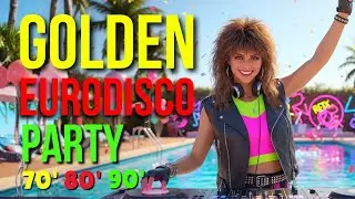 GOLDEN EURODISCO PARTY #04 &ndash; Best 80s 90s Retro Dance Hits (1 Hour)