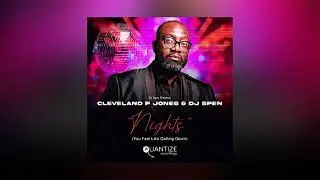 Cleveland P. Jones - Nights (DJ Spen & Ezel Sonic Soulutions Mix)